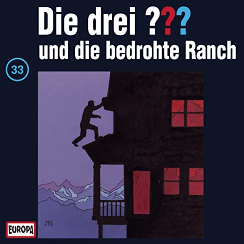 Die drei ??? und die bedrohte Ranch: Die drei ??? 33