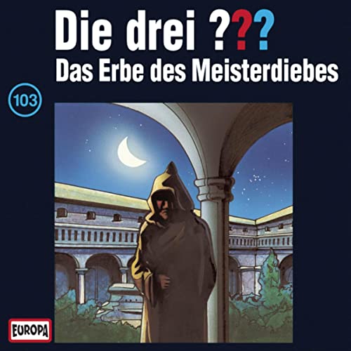 Das Erbe des Meisterdiebes: Die drei ??? 103