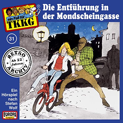 Die Entführung in der Mondscheingasse: TKKG Retro-Archiv 31