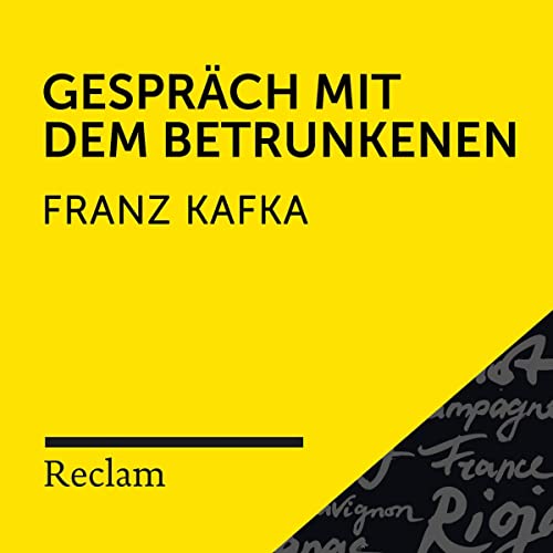 Kafka.Gespräch mit dem Betrunkenen: Reclam Hörbuch