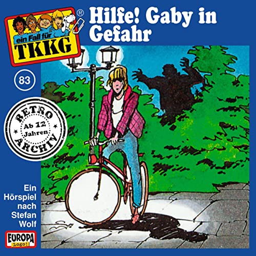 Hilfe! Gaby in Gefahr: TKKG Retro-Archiv 83