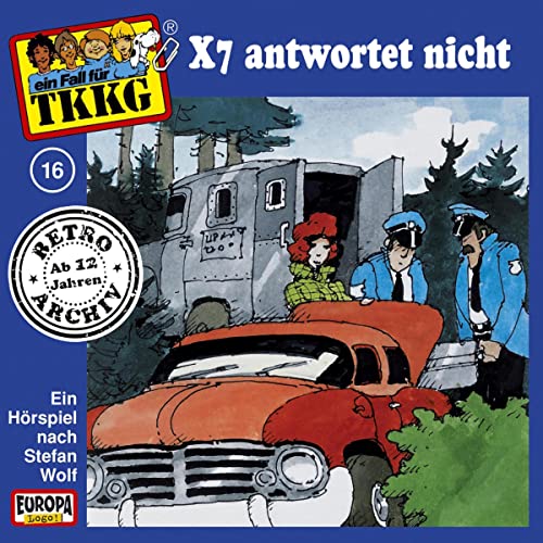 X7 antwortet nicht: TKKG Retro-Archiv 16