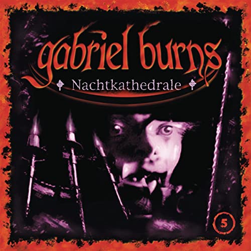 Nachtkathedrale [Remastered Edition]: Gabriel Burns 5