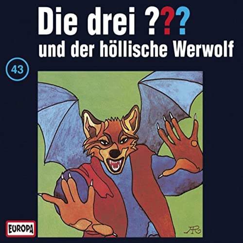 Die drei ??? und der höllische Werwolf: Die drei ??? 43