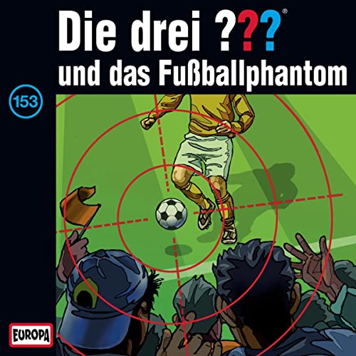 Die drei ??? und das Fußballphantom: Die drei ??? 153