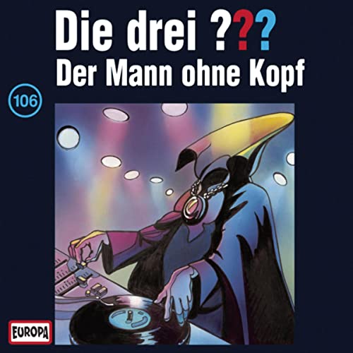 Der Mann ohne Kopf: Die drei ??? 106