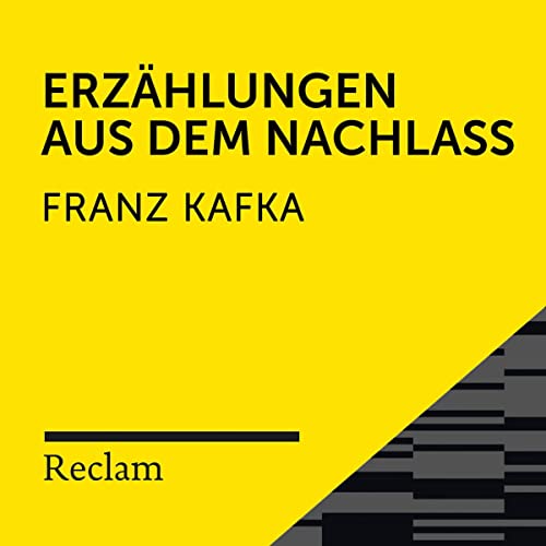 Kafka.Erzählungen aus dem Nachlass: Reclam Hörbuch