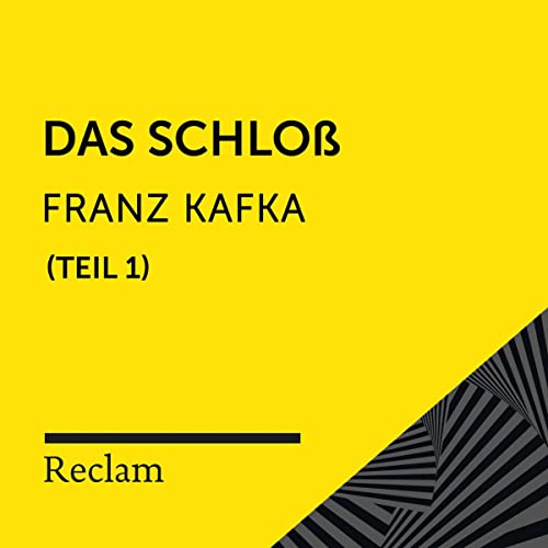 Kafka.Das Schloß, I. Teil: Reclam Hörbuch