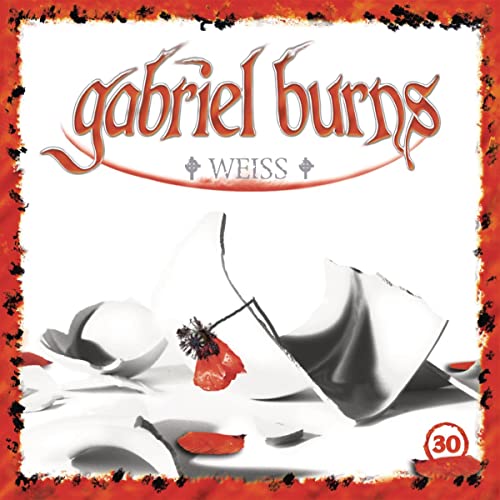 WEISS [Remastered Edition]: Gabriel Burns 30