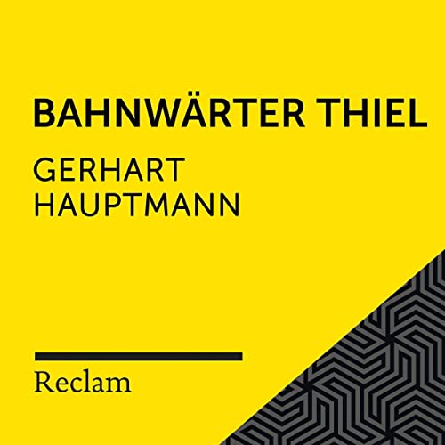 Hauptmann.Bahnwärter Thiel: Reclam Hörbuch