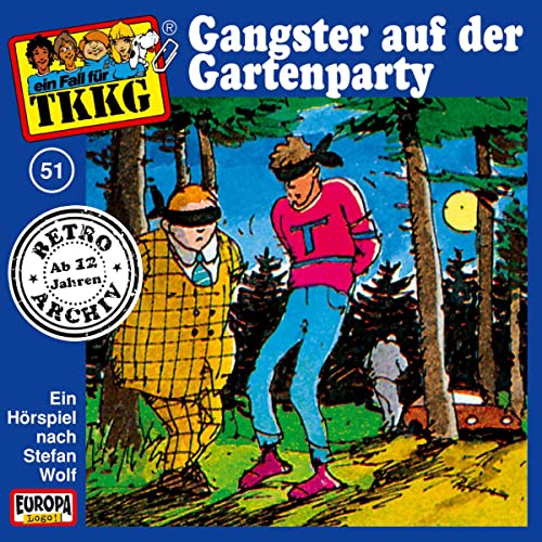 Gangster auf der Gartenparty: TKKG Retro-Archiv 51