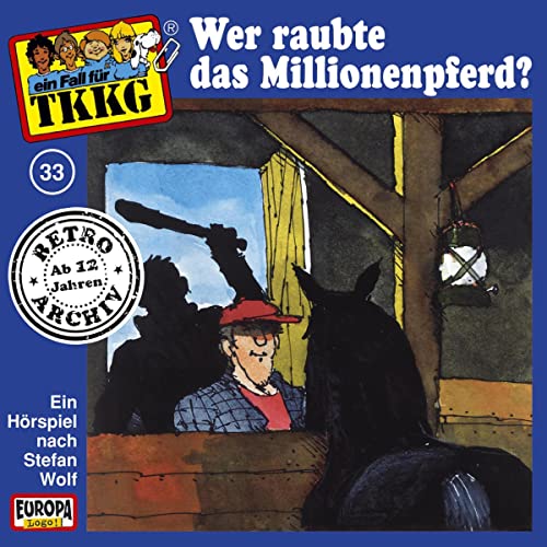 Wer raubte das Millionenpferd?: TKKG Retro-Archiv 33