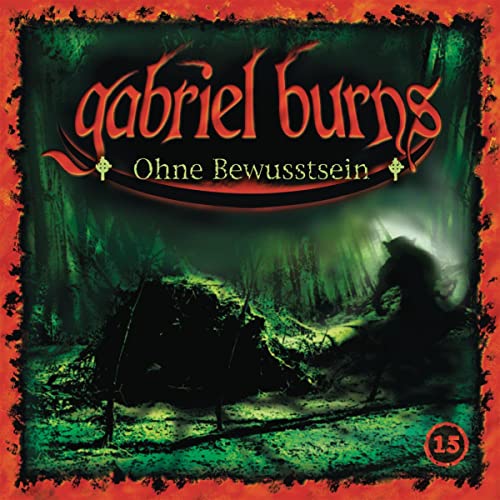 Ohne Bewusstsein [Remastered Edition]: Gabriel Burns 15