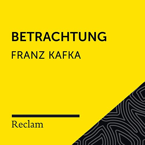 Kafka.Betrachtung: Reclam Hörbuch