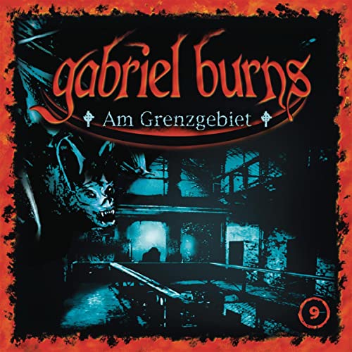 Am Grenzgebiet [Remastered Edition]: Gabriel Burns 9