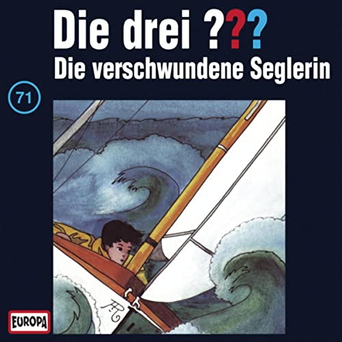 Die verschwundene Seglerin: Die drei ??? 71