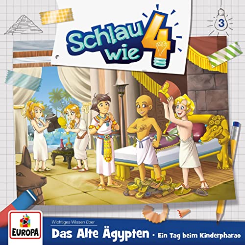 Das Alte Ägypten: Ein Tag beim Kinderpharao: Schlau wie Vier 3