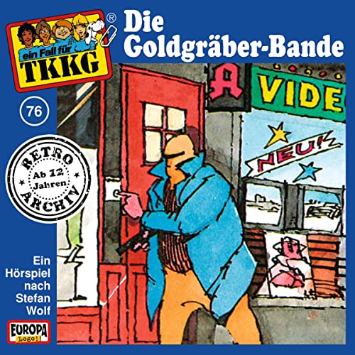 Die Goldgräber-Bande: TKKG Retro-Archiv 76