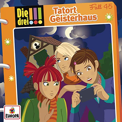 Tatort Geisterhaus: Die drei !!! 45