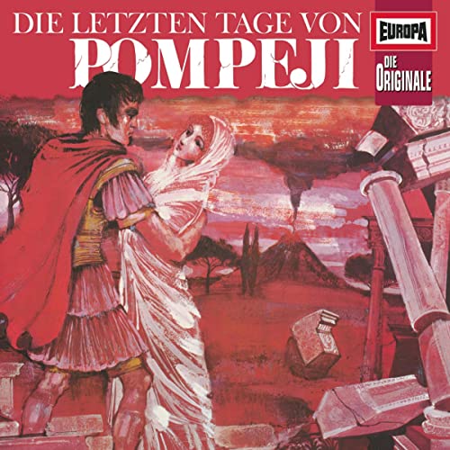 Die letzten Tage von Pompeji: Die Originale 15