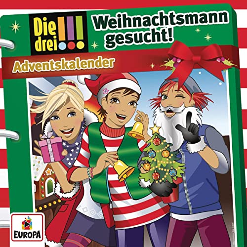Weihnachtsmann gesucht. Adventskalender: Die drei !!!