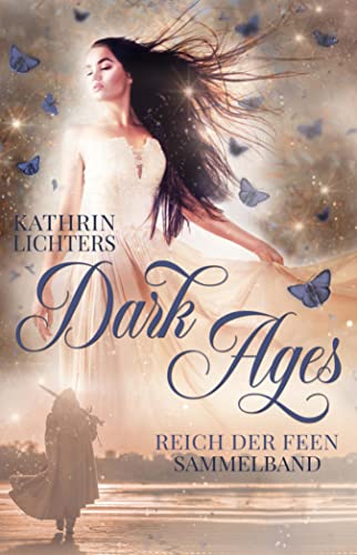 Dark Ages 1-3 Sammelband: Reich der Feen
