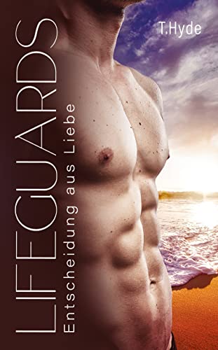 Lifeguards: Entscheidung aus Liebe