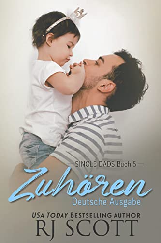 Zuhören (deutsche ausgabe) (Single Dads - deutsche ausgabe 5)