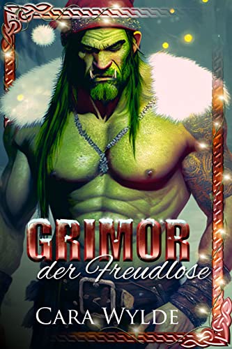 Grimor der Freudlose: Paranormale Monster Romanze (Ork Gefährten)