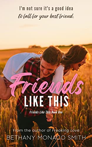 Friends Like This: A Best Friends to Lovers Romance