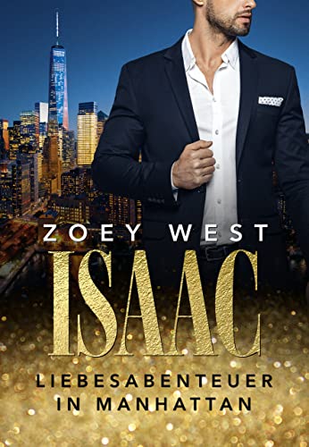 Isaac: Liebesabenteuer in Manhattan: Liebesroman (American Millionaire's Love Stories 9)