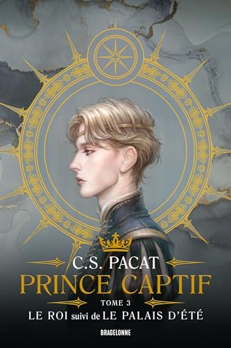 Prince Captif : Prince Captif Tome 3 - Le Roi