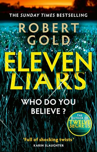 Eleven Liars: 'A plot full of shocking twists' KARIN SLAUGHTER (Ben Harper Book 2)