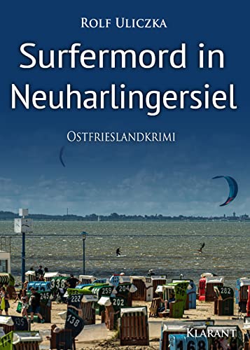 Surfermord in Neuharlingersiel. Ostfrieslandkrimi (Die Kommissare Bert Linnig und Nina Jürgens ermitteln 15)