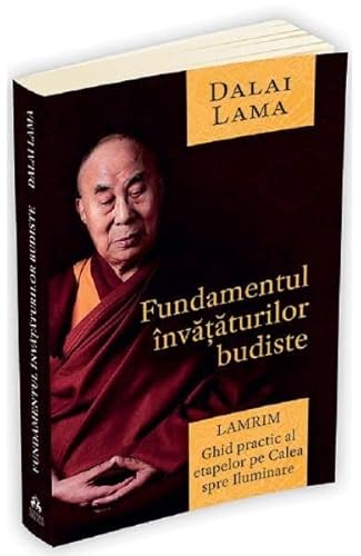 Fundamentul Invataturilor Budiste. Lamrim