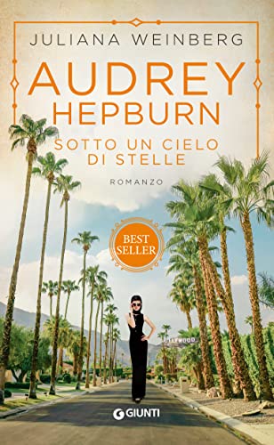 Audrey Hepburn. Sotto un cielo di stelle (Italian Edition)