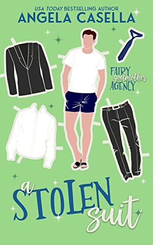 A Stolen Suit: An Enemies to Lovers, Revenge Romantic Comedy (Fairy Godmother Agency Book 2)