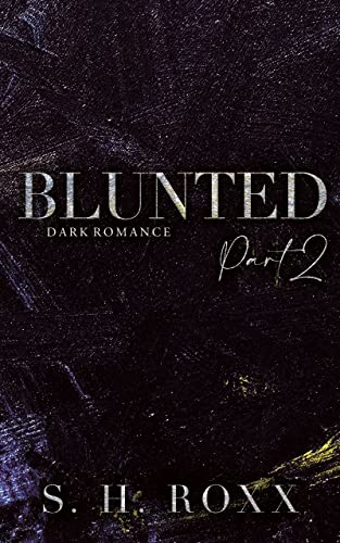 BLUNTED: Part 2