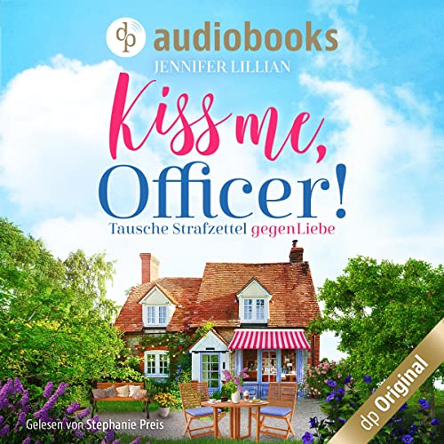 Kiss me, Officer! - Tausche Strafzettel gegen Liebe