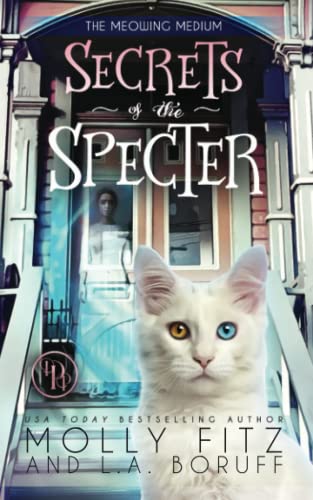 Secrets of the Specter (The Meowing Medium, Band 1)