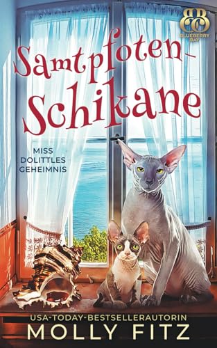 Samtpfoten-Schikane (Miss Dolittles Geheimnis, Band 3)