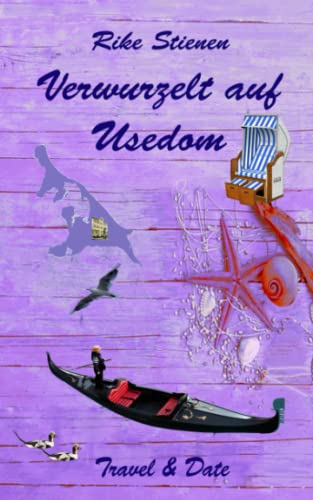 Verwurzelt auf Usedom: Travel & Date