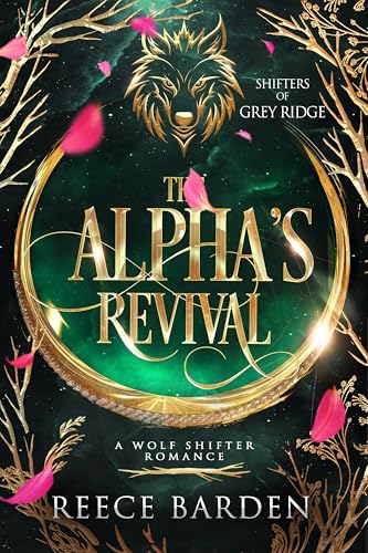 The Alpha's Revival: A Wolf Shifter Romance (Shifters of Grey Ridge Book 3)