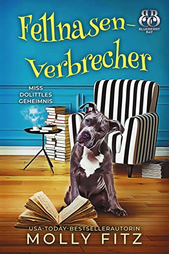 Fellnasen-Verbrecher (Miss Dolittles Geheimnis 4)