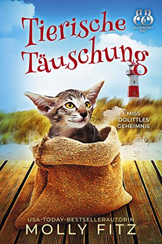Tierische Täuschung (Miss Dolittles Geheimnis 5)