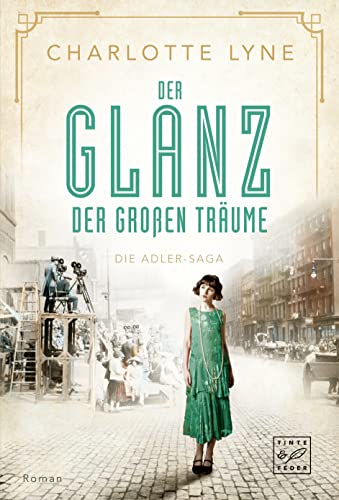 Der Glanz der großen Träume (Die Adler-Saga 2)