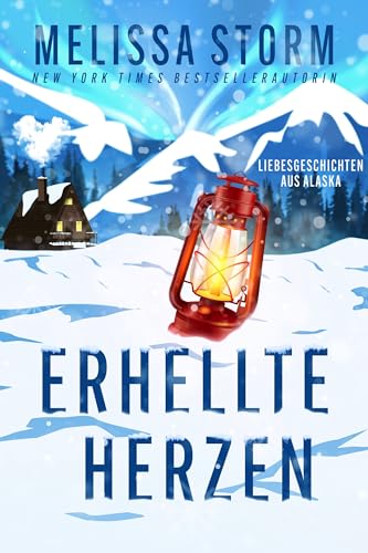 Erhellte Herzen (Im Herzen Alaskas 2)