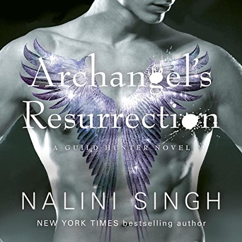 Archangel's Resurrection: Guild Hunter, Book 15