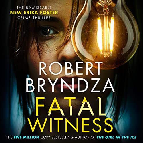 Fatal Witness: Detective Erika Foster, Book 7