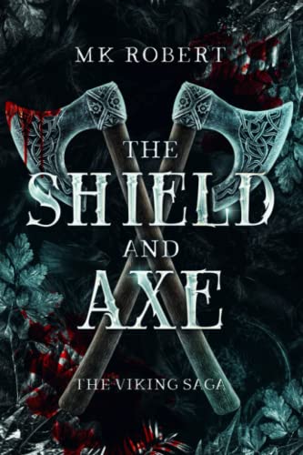 The Shield and Axe (The Viking Saga, Band 1)